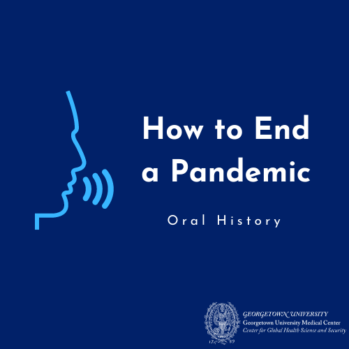 Graphic depicting a person speaking, with the words How to End a Pandemic Oral History and the GHSS program logo