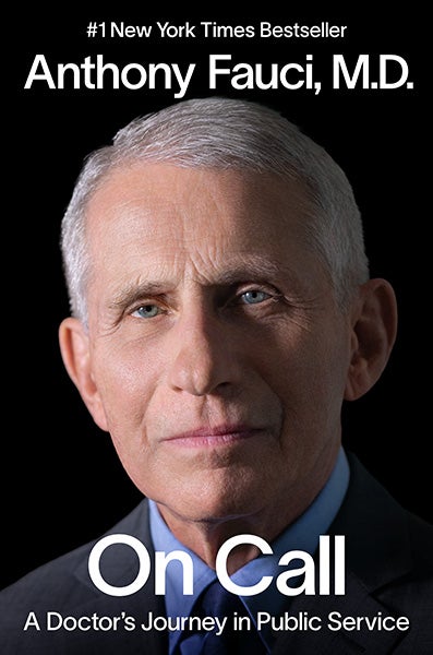 Anthony Fauci, MD, On Call: A Doctor's Journey in Public Service book cover featuring a headshot of the author